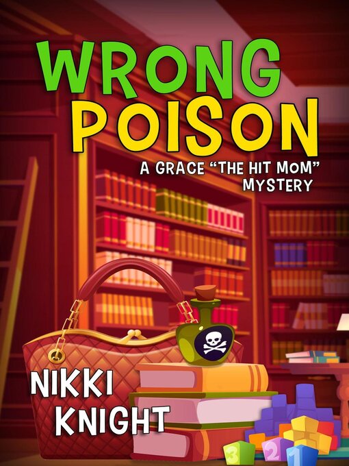 Title details for Wrong Poison by Nikki Knight - Available
